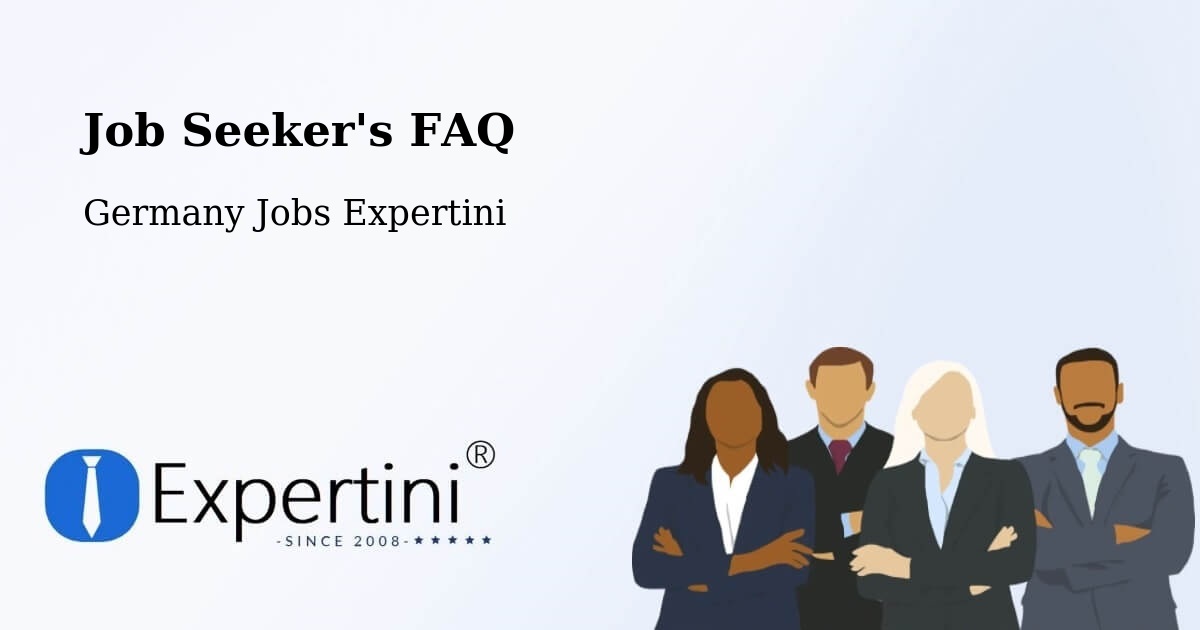 Job Seeker FAQ – Plochingen - Germany Jobs Expertini